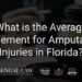 What is the Average Settlement for Amputation Injuries in Florida ...